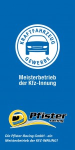 Pfister Racing GmbH Meisterbetrieb der KFZ Innung